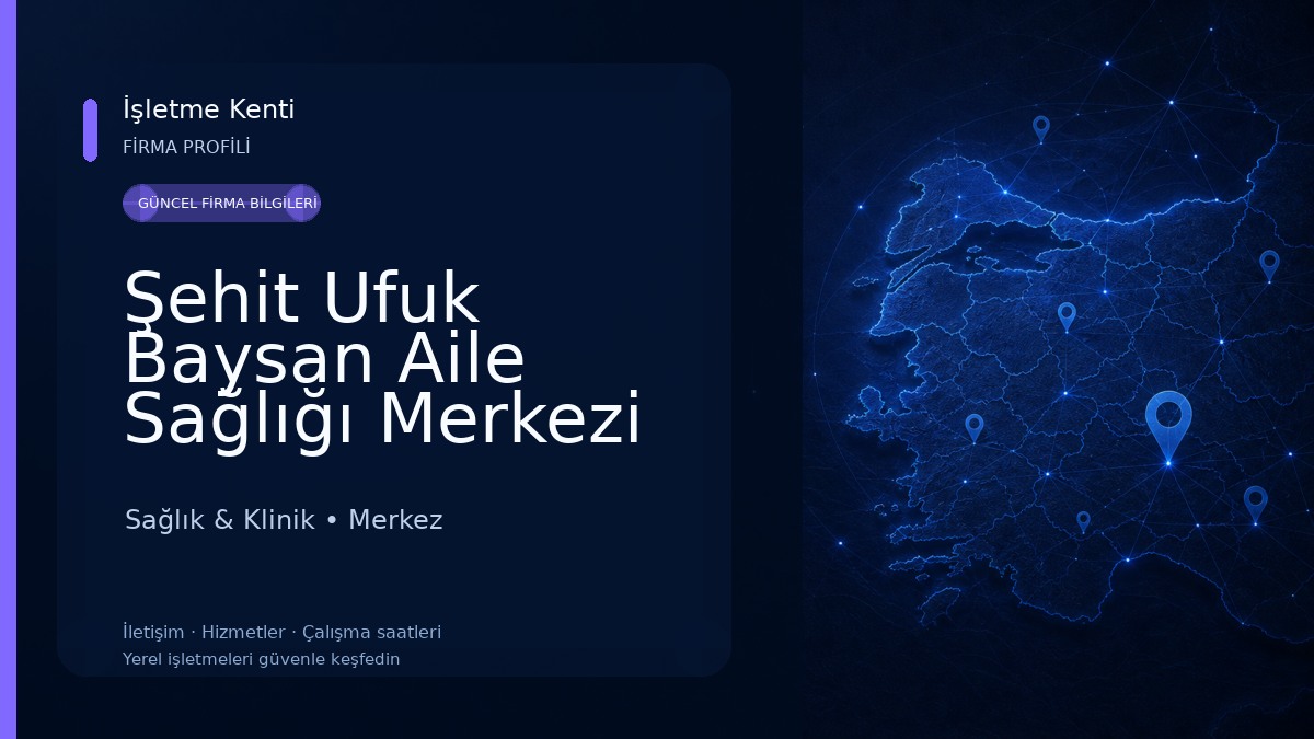 Şehit Ufuk Baysan Aile Sağlığı Merkezi Sağlık & Klinik