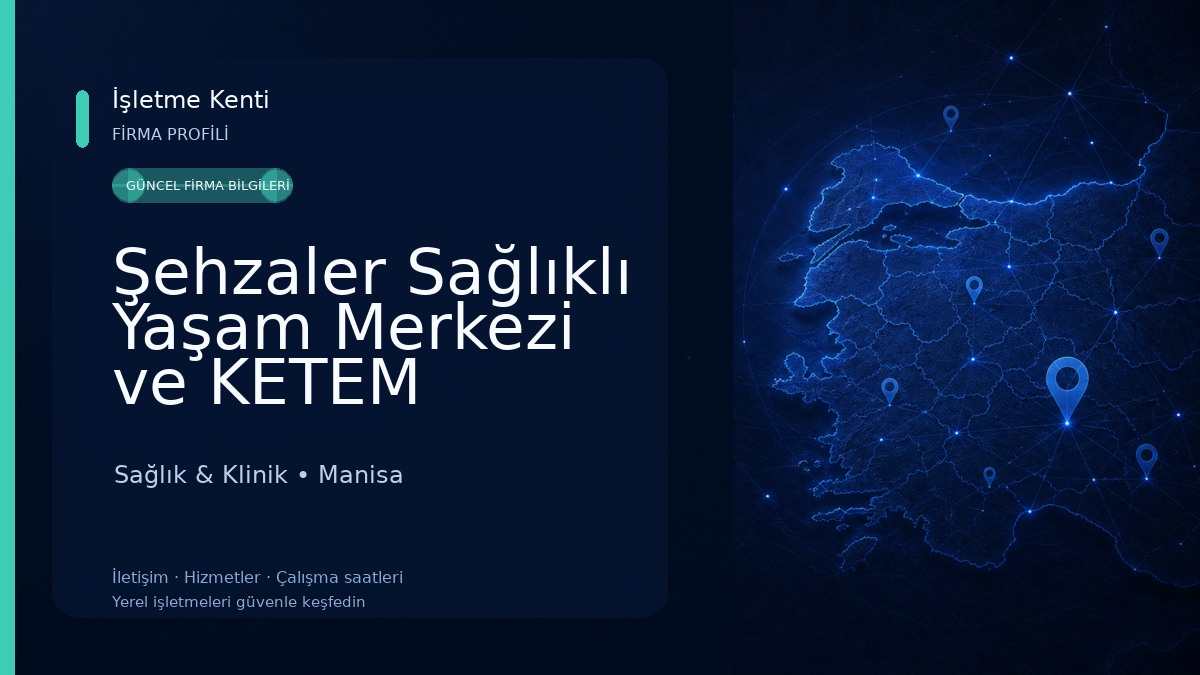Şehzaler Sağlıklı Yaşam Merkezi ve KETEM Sağlık & Klinik