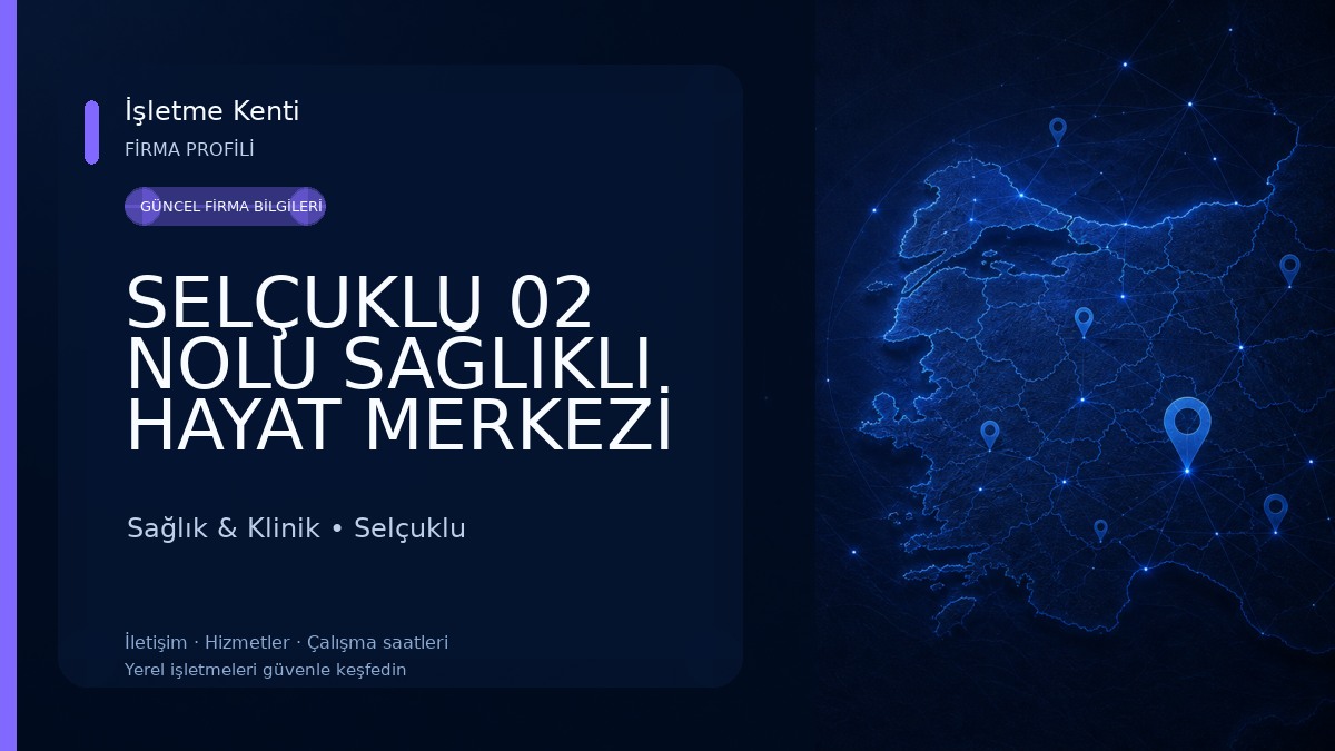 SELÇUKLU 02 NOLU SAĞLIKLI HAYAT MERKEZİ