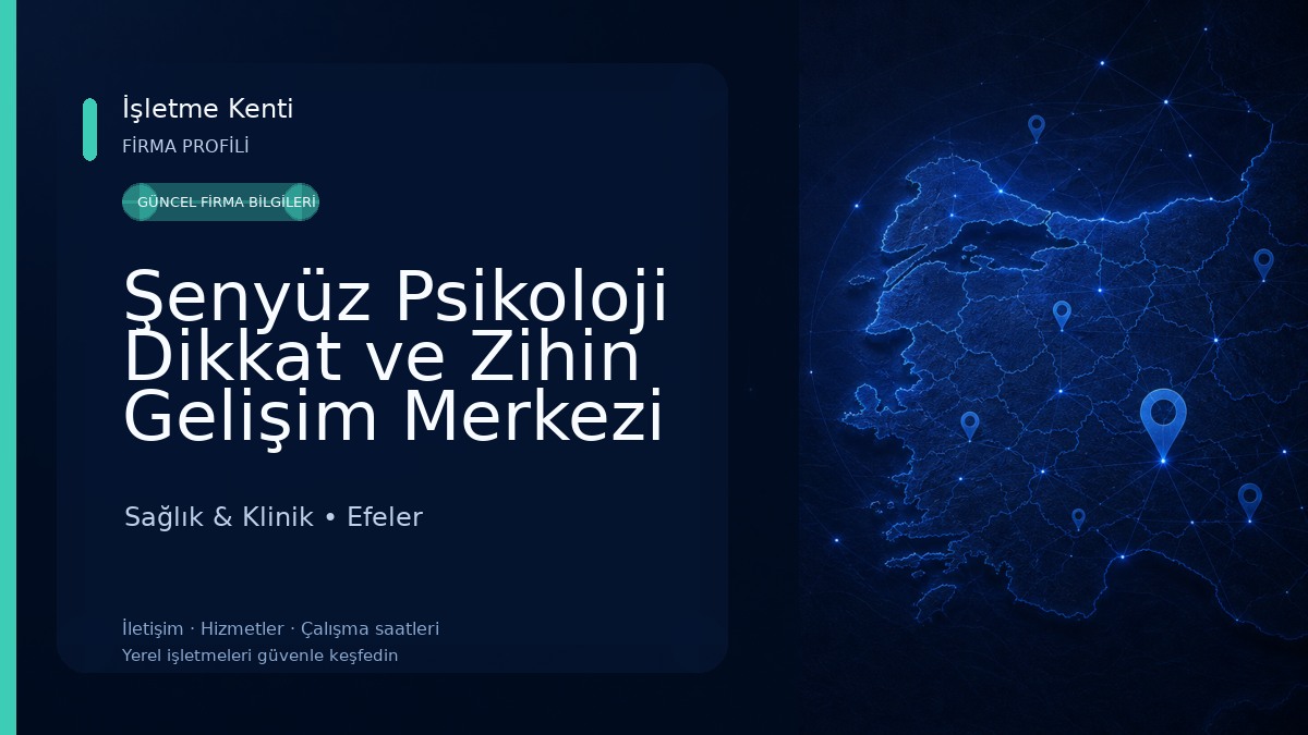 Şenyüz Psikoloji Dikkat ve Zihin Gelişim Merkezi Aydın