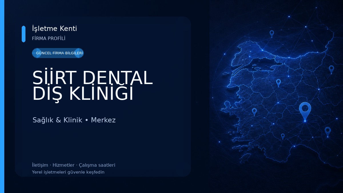 SİİRT DENTAL DİŞ KLİNİĞİ