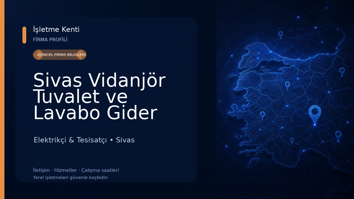 Sivas Vidanjör Tuvalet ve Lavabo Gider Tıkanıklığı Açma Elektrikçi & Tesisatçı