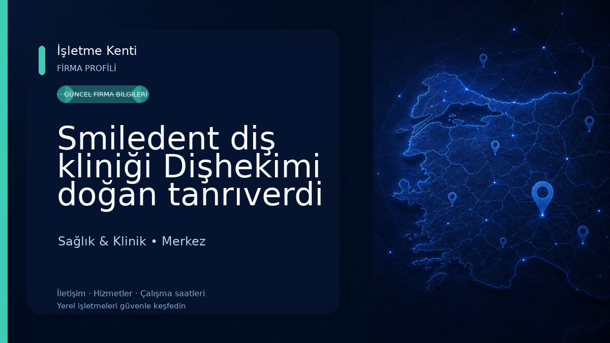 Smiledent diş kliniği Dişhekimi doğan tanrıverdi Sağlık & Klinik