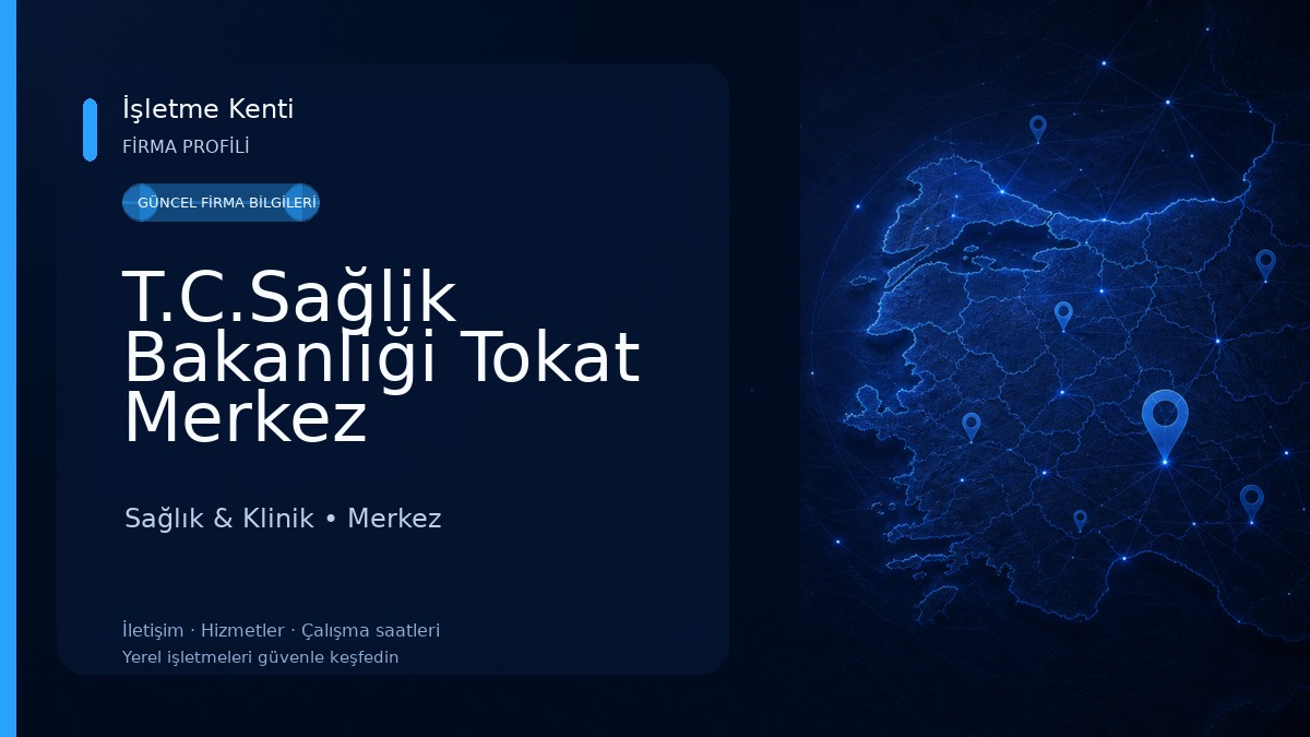 T.C.Sağlik Bakanliği Tokat Merkez Sağlık & Klinik