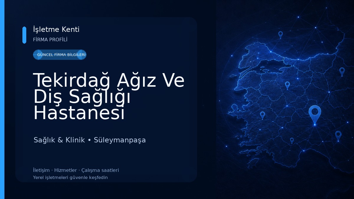 Tekirdağ Ağız Ve Diş Sağlığı Hastanesi Sağlık & Klinik
