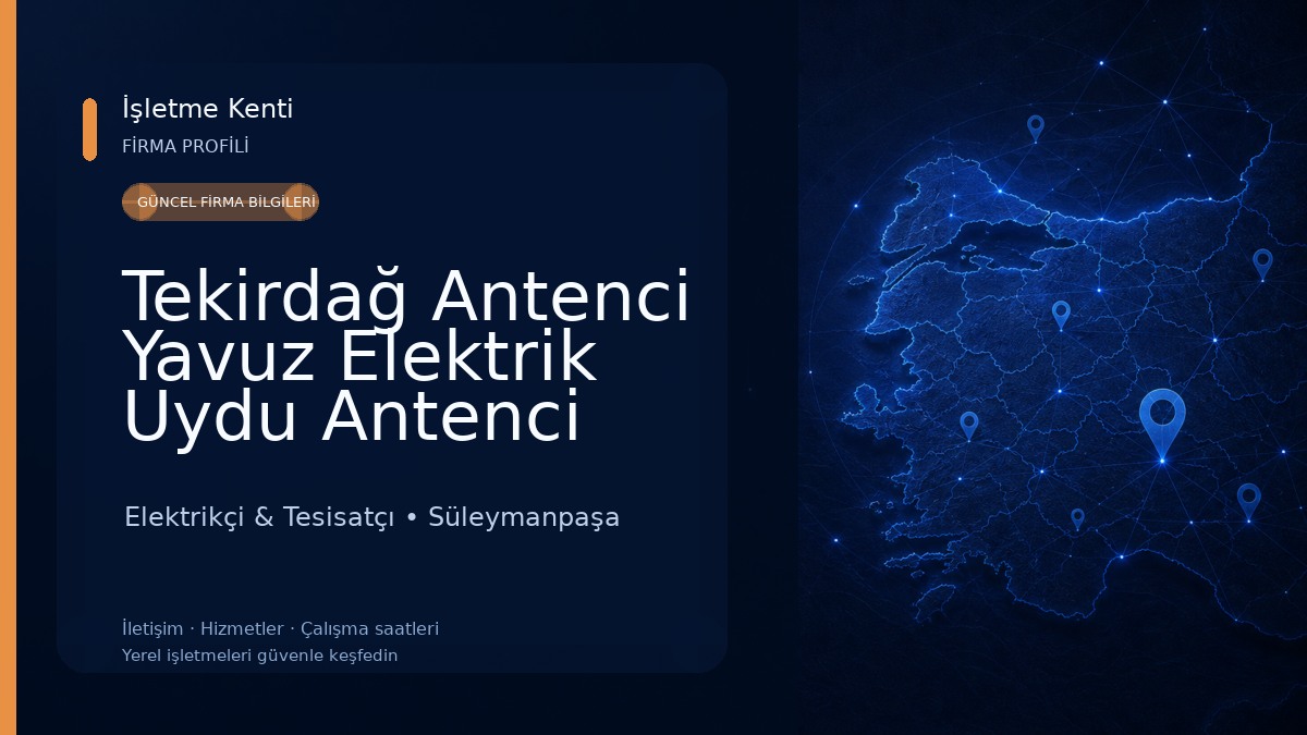 Tekirdağ Antenci Yavuz Elektrik Uydu Antenci Tamircisi Kamera Güvenlik Sistemleri Süleymanpaşa Elektrikçi & Tesisatçı