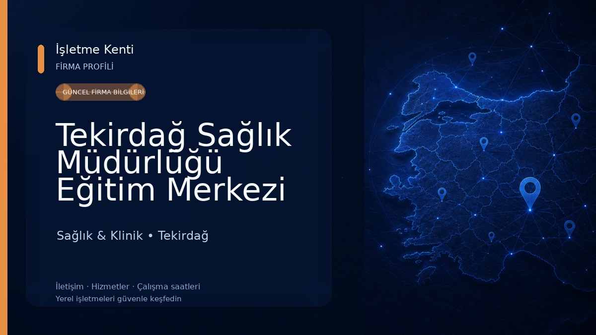 Tekirdağ Sağlık Müdürlüğü Eğitim Merkezi Sağlık & Klinik
