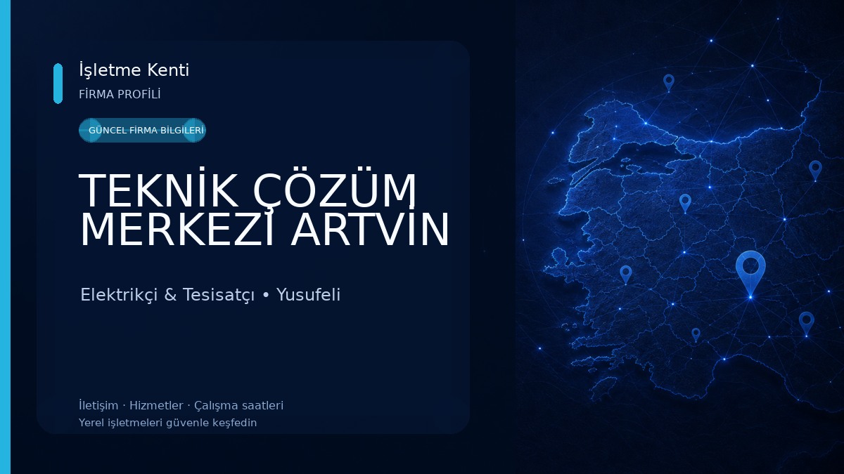 TEKNİK ÇÖZÜM MERKEZİ ARTVİN 