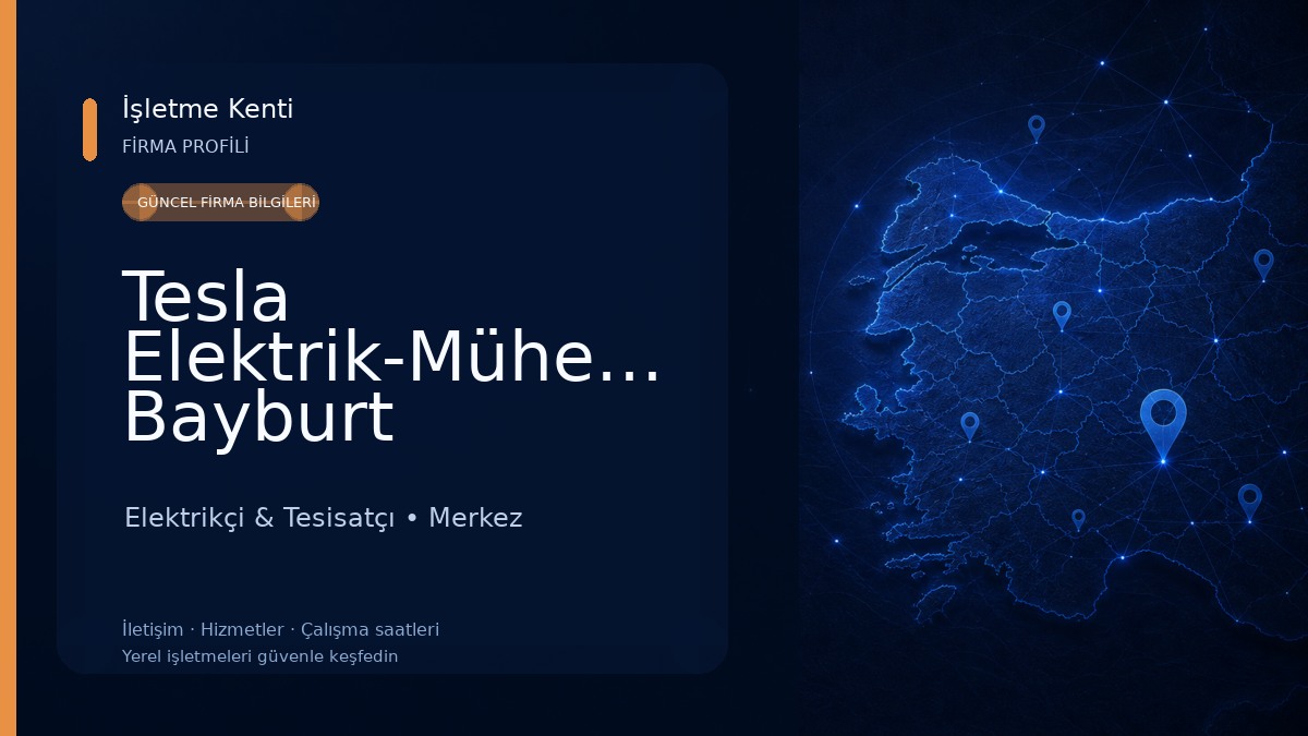 Tesla Elektrik-Mühendislik Bayburt Elektrikçi & Tesisatçı