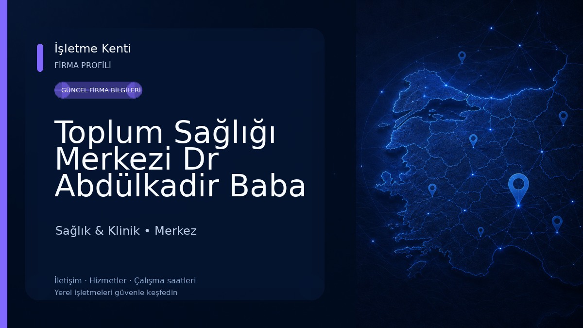 Toplum Sağlığı Merkezi Dr Abdülkadir Baba Sağlıklı Hayat Merkezi