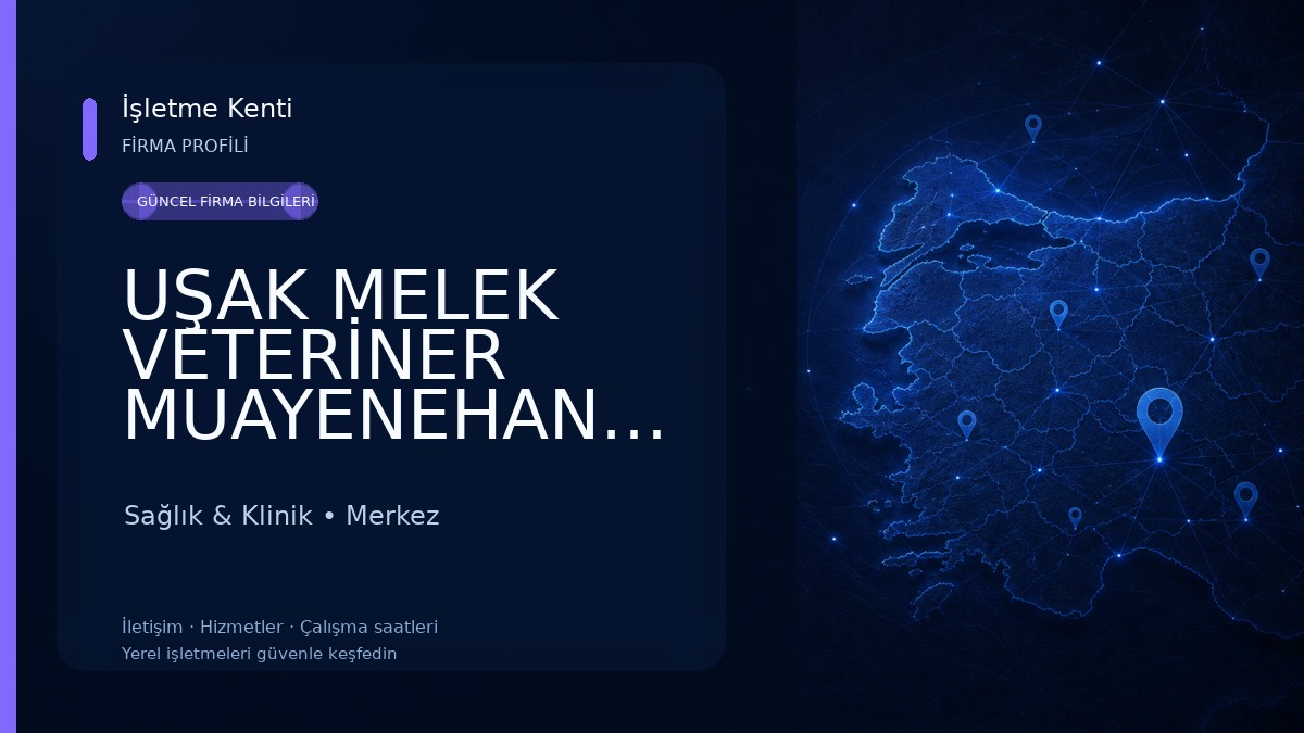 UŞAK MELEK VETERİNER MUAYENEHANESİ Sağlık & Klinik