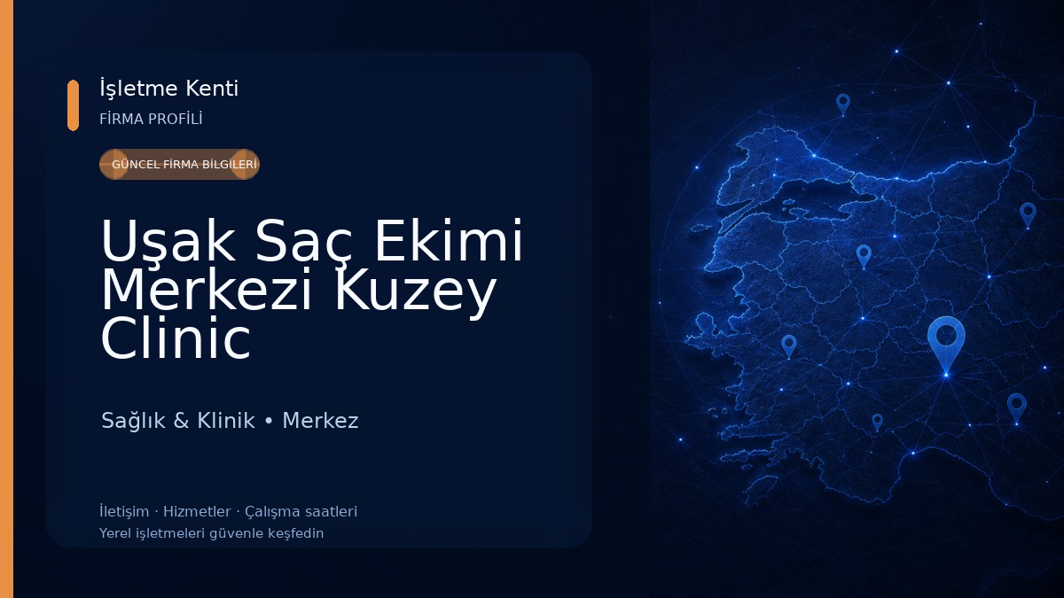 Uşak Saç Ekimi Merkezi Kuzey Clinic Sağlık & Klinik