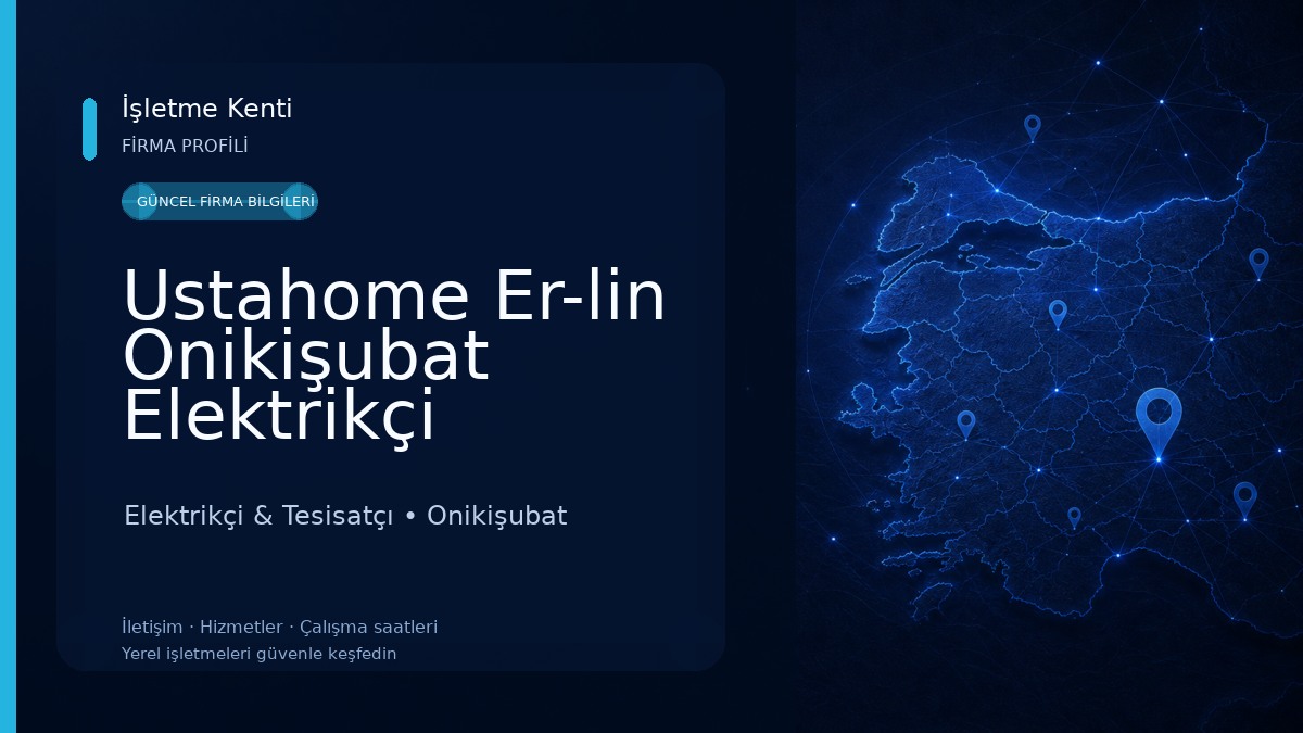 Ustahome Er-lin Onikişubat Elektrikçi