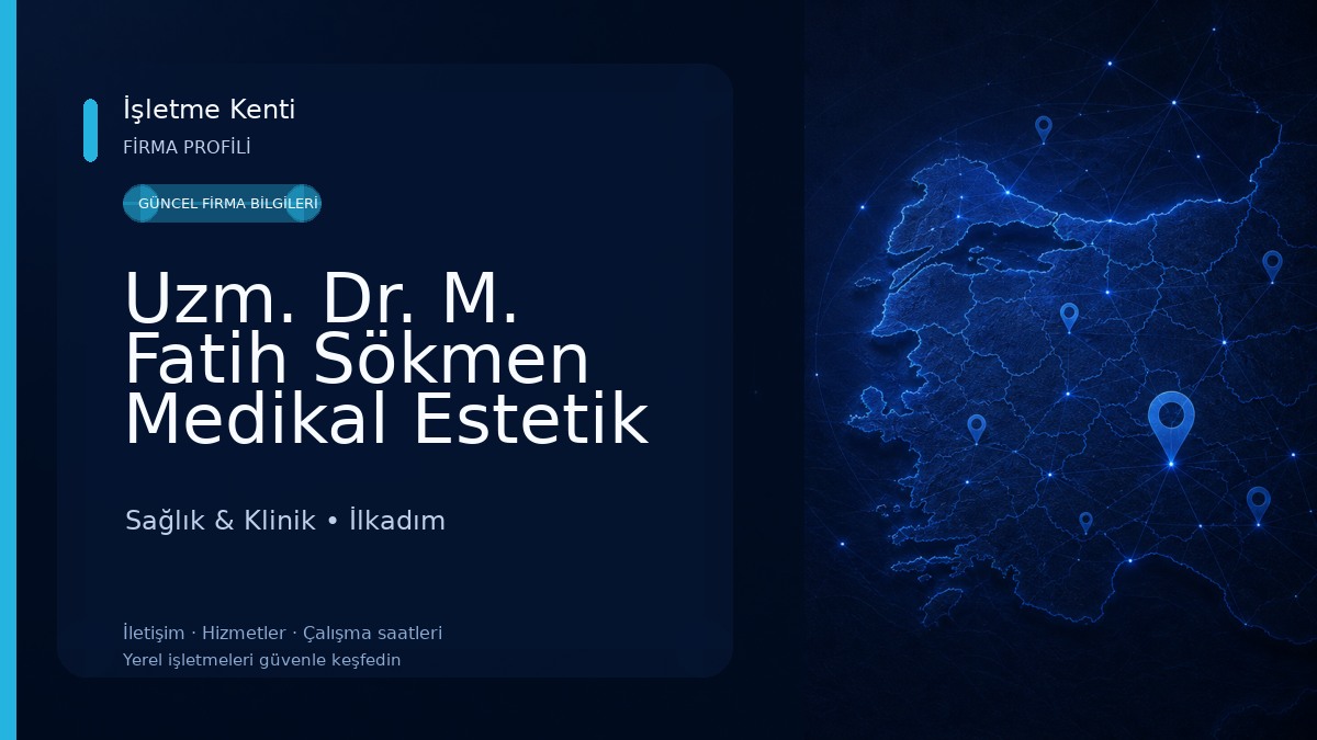 Uzm. Dr. M. Fatih Sökmen Medikal Estetik Kliniği Sağlık & Klinik