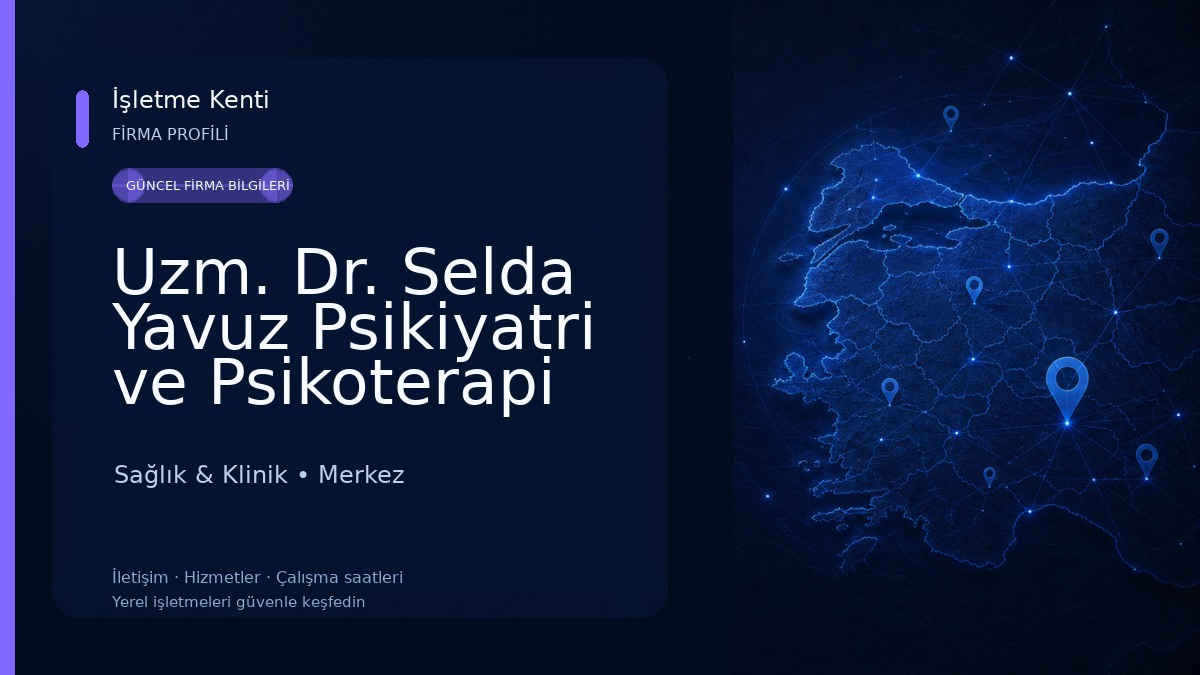 Uzm. Dr. Selda Yavuz Psikiyatri ve Psikoterapi Merkezi Sağlık & Klinik