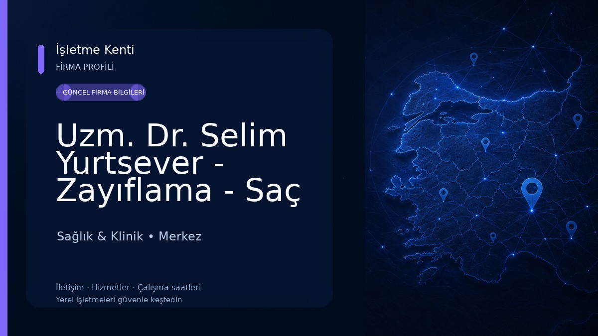 Uzm. Dr. Selim Yurtsever - Zayıflama - Saç Mezoterapi - Getat Tamamlayıcı Tıp Sağlık & Klinik