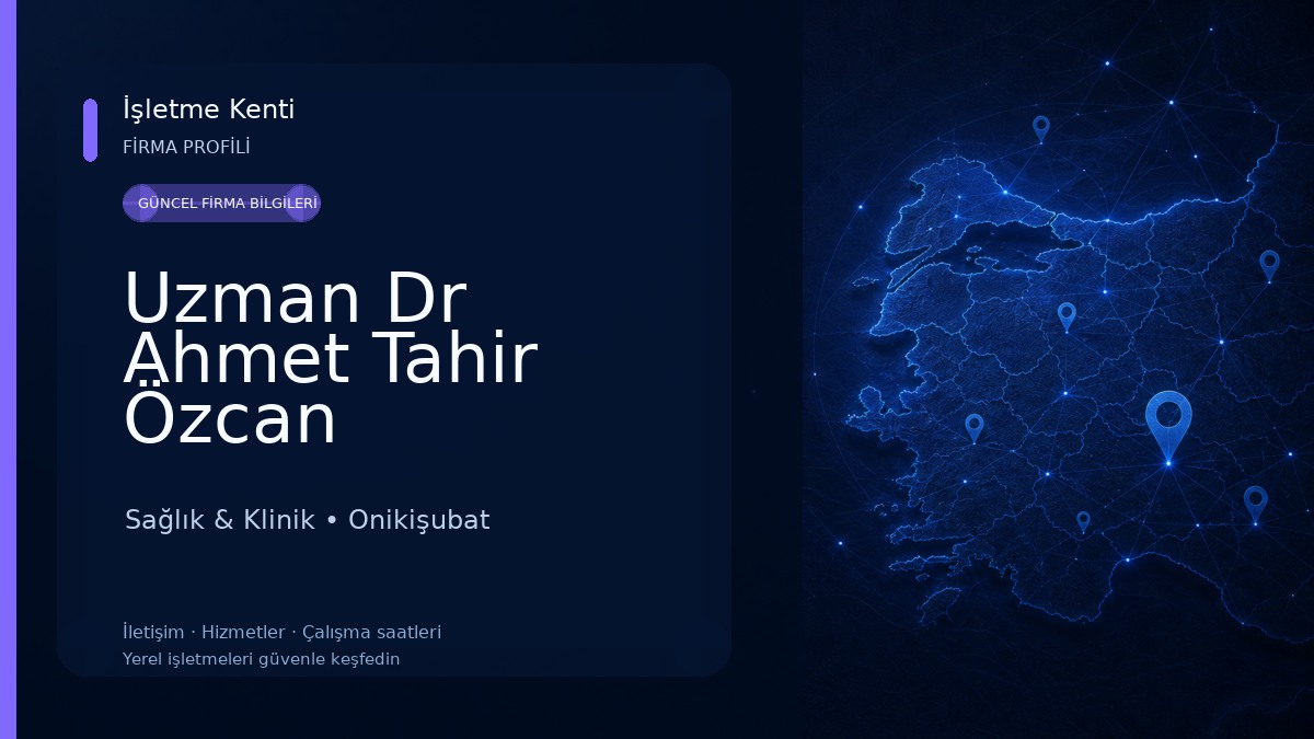Uzman Dr Ahmet Tahir Özcan Muayenehanesi Sağlık & Klinik