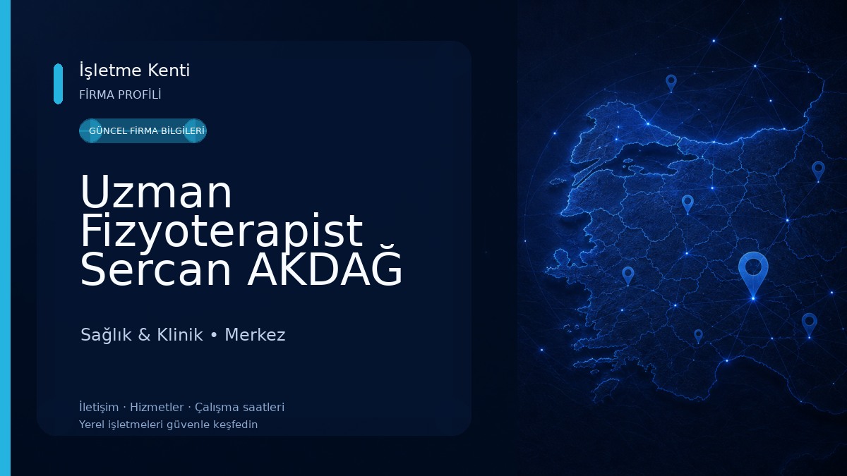 Uzman Fizyoterapist Sercan AKDAĞ Sağlık & Klinik