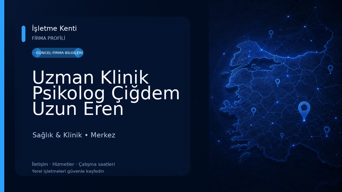 Uzman Klinik Psikolog Çiğdem Uzun Eren Sağlık & Klinik