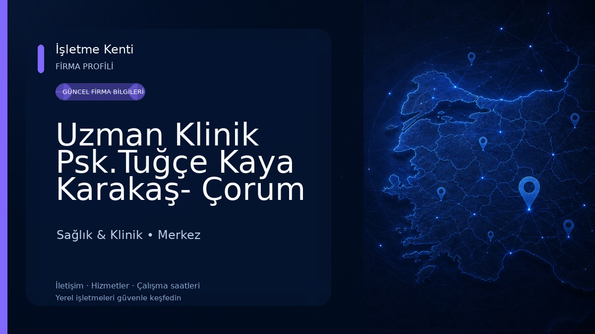Uzman Klinik Psk.Tuğçe Kaya Karakaş- Çorum Psikolog- Pedagog