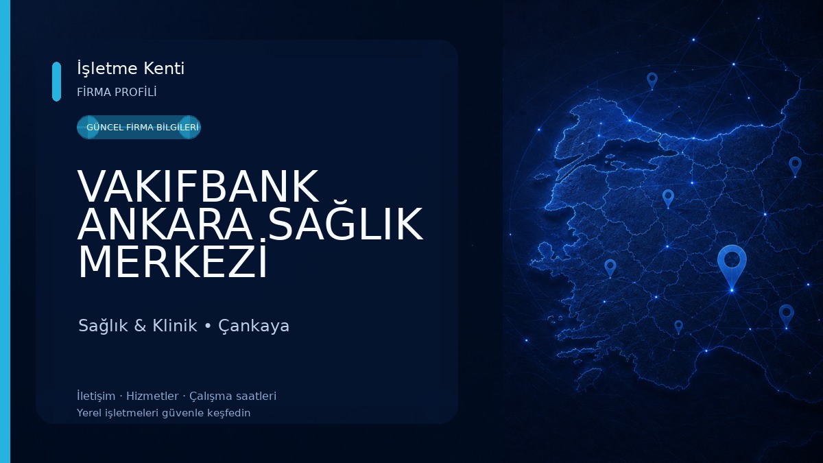 VAKIFBANK ANKARA SAĞLIK MERKEZİ Sağlık & Klinik