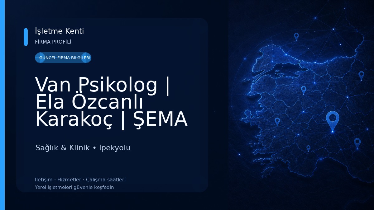 Van Psikolog | Ela Özcanlı Karakoç | ŞEMA PSİKOLOJİ | Van psikoloji Sağlık & Klinik