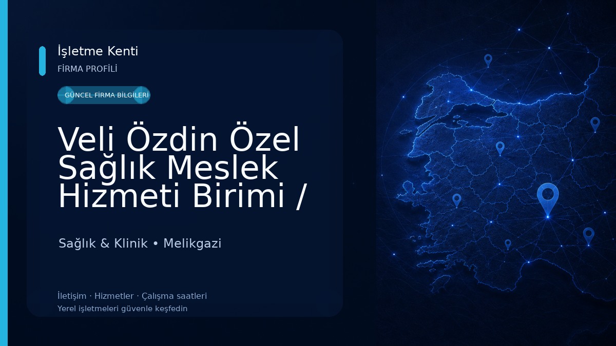 Veli Özdin Özel Sağlık Meslek Hizmeti Birimi / Sağlık Kabini Sağlık & Klinik