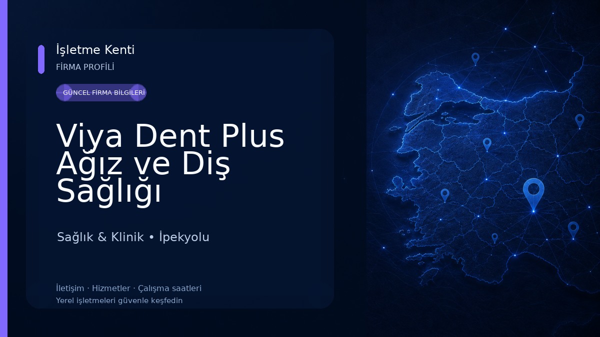 Viya Dent Plus Ağız ve Diş Sağlığı Polikliniği Sağlık & Klinik