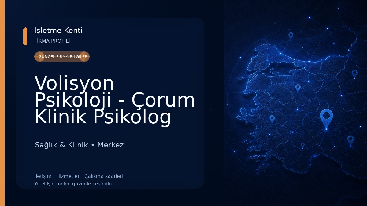 Volisyon Psikoloji - Çorum Klinik Psikolog Sağlık & Klinik