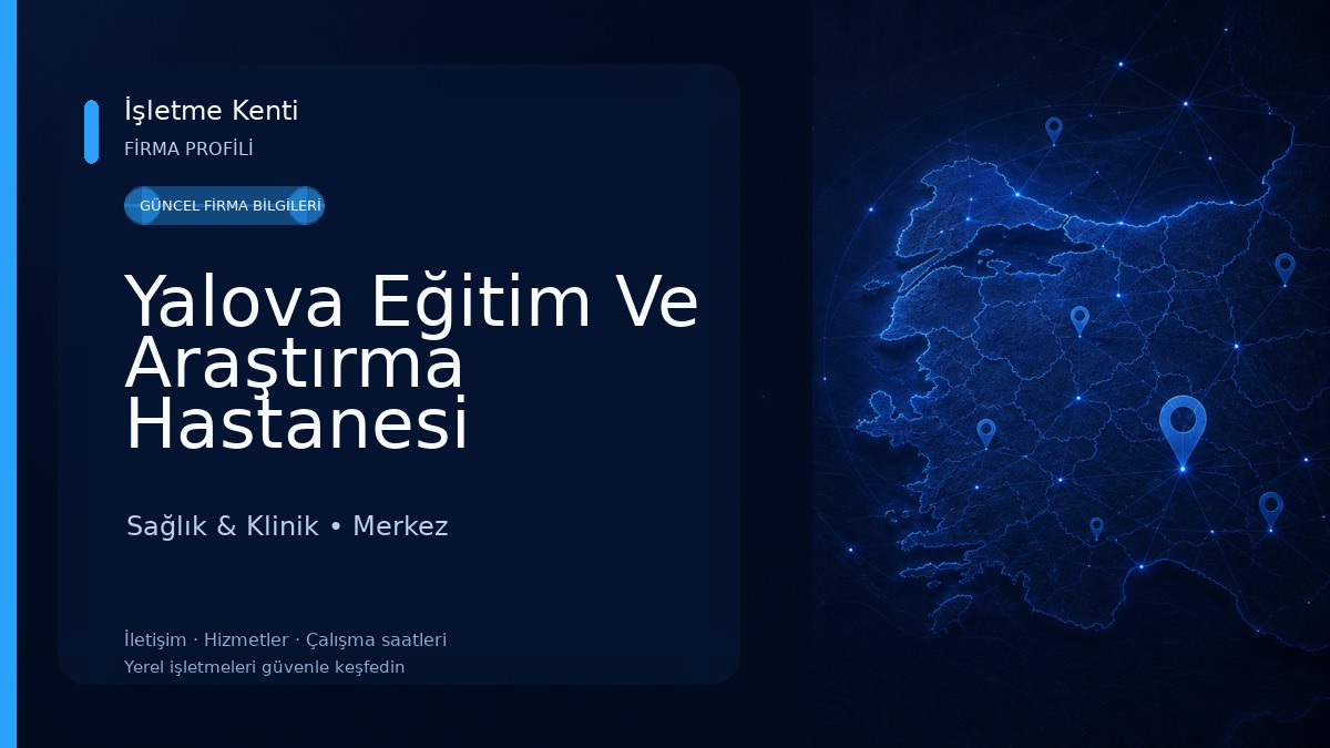 Yalova Eğitim Ve Araştırma Hastanesi Sağlık & Klinik
