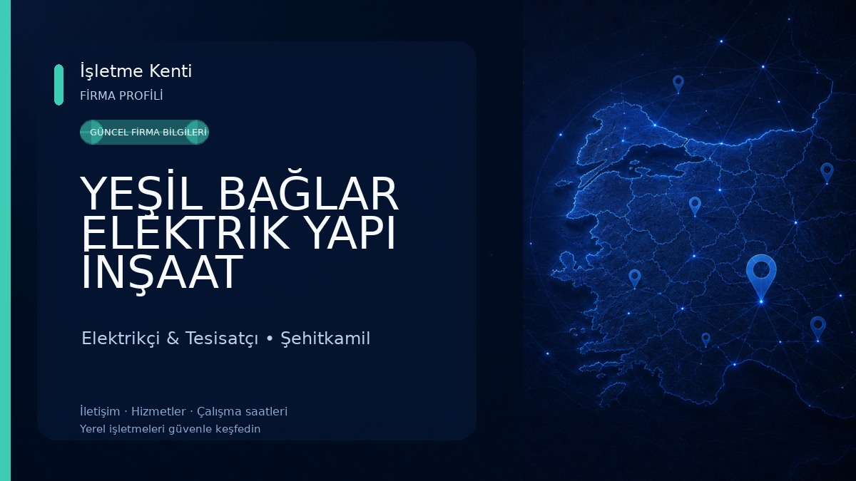 YEŞİL BAĞLAR ELEKTRİK YAPI İNŞAAT 