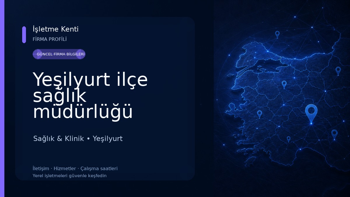 Yeşilyurt ilçe sağlık müdürlüğü