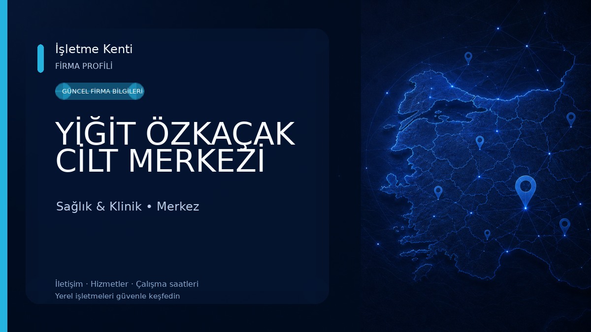 YİĞİT ÖZKAÇAK CİLT MERKEZİ Sağlık & Klinik