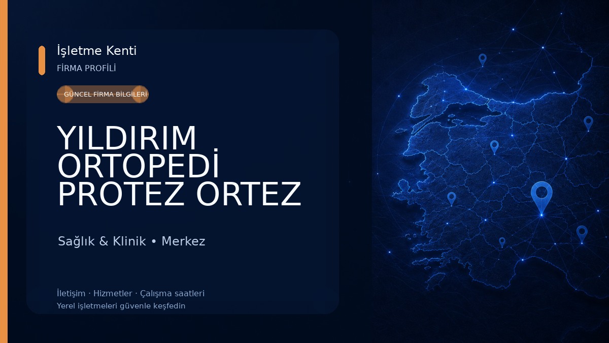 YILDIRIM ORTOPEDİ PROTEZ ORTEZ UYGULAMA MERKEZİ Sağlık & Klinik