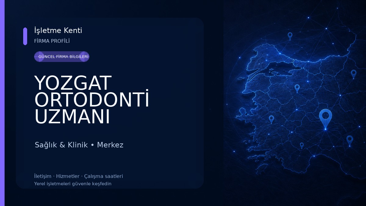 YOZGAT ORTODONTİ UZMANI UZM.DT.ZEYNEP ARSLAN DT. MUHAMMED RAŞİT ARSLAN DİŞ KLİNİĞİ