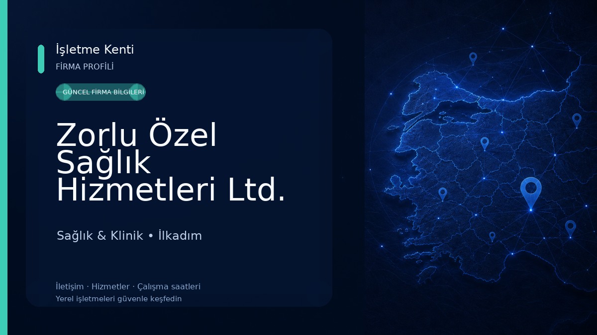 Zorlu Özel Sağlık Hizmetleri Ltd. Şti.